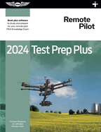 2024 Remote Pilot Test Prep Plus: Paperback plus software to study and prepare for your pilot FAA Knowledge Exam (ASA Test Prep Series)