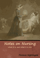 'Notes on Nursing: What It Is, and What It Is Not'