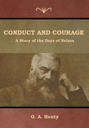 Conduct and Courage: A Story of the Days of Nelson