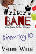 Writer's Bane: Formatting 101