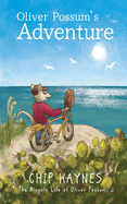 Oliver Possum's Adventure (The Bicycle Life of Oliver Possum)