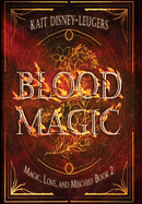 Blood Magic (Magic, Love, and Mischief)