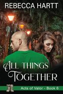 All Things Together: Book 6 (Acts of Balor)