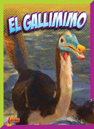El gallimimo/ Gallimimus (Descubrimiento de dinosaurios) (Spanish Edition)