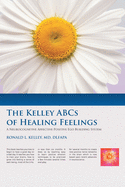 The Kelley ABCs of Healing Feelings: A Neurocognitive Affective Positive Ego Building System