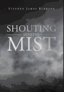 Shouting into the Mist
