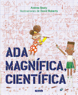 Ada Magn├â┬¡fica, cient├â┬¡fica /Ada Twist, Scientist (Los Preguntones / The Questioneers) (Spanish Edition)