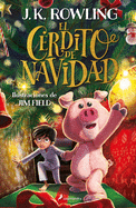 El cerdito de Navidad / The Christmas Pig (Spanish Edition)