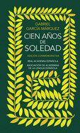 Cien a├â┬▒os de soledad. Edici├â┬│n Conmemorativa de la RAE / One Hundred Years of Sol itude. Conmemorative Edition (EDICI├âΓÇ£N CONMEMORATIVA DE LA RAE Y LA ASALE) (Spanish Edition)