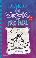 Fr├â┬¡o fatal / The Meltdown (Diario Del Wimpy Kid) (Spanish Edition)