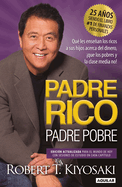 Padre Rico, Padre Pobre (Edici├â┬│n 25 Aniversario) / Rich Dad Poor Dad (Spanish Edition)