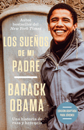 Los sue├â┬▒os de mi padre (Edici├â┬│n adaptada para j├â┬│venes) / Dreams from My Father ( Adapted for Young Adults) (Spanish Edition)
