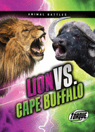 Lion vs. Cape Buffalo (Animal Battles)