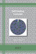 Self-Healing Concrete (Materials Research Foundations)