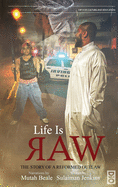 Life is Raw: The Story of a Reformed Outlaw (Hip-Hop, Culture, and Education)