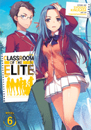 Classroom of the Elite (Light Novel) Vol. 6 (Classroom of the Elite (Light Novel), 7)