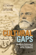 Cultural Gaps: Benjamin Robinson's Experience with Hindu Traditions