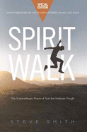 Spirit Walk: The Extraordinary Power of Acts For├é┬áordinary People