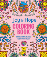 Joy & Hope Coloring Book: Inspirational Images to
