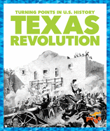 Texas Revolution (Turning Points in U.S. History)