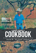 A Broke Cowboy's Cookbook: Or How to Eat When You Have Been Kicked Out of the House