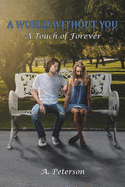 A World Without You: A Touch of Forever