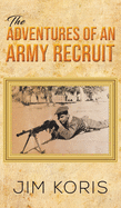 The Adventures of an Army Recruit