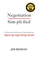 Negotiation Simplified: A Framework and Process for Understanding and Improving Negotiating Results