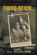 PRISONERS OF THE THIRD REICH... A Sapper's Story: New Edition