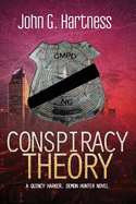 Conspiracy Theory: A Quincy Harker, Demon Hunter Urban Fantasy Novel