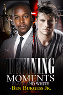 Defining Moments: Black and White