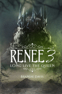 Renee 3: Long Live the Queen (Urban Books)