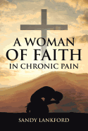 A Woman of Faith in Chronic Pain