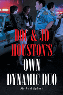 Doc and JD Houston's Own Dynamic Duo