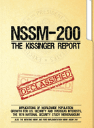 NSSM 200 The Kissinger Report: Implications of Worldwide Population Growth for U.S. Security and Overseas Interests; The 1974 National Security Study Memorandum