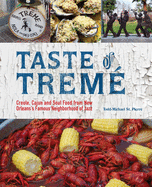 Taste of Trem├â┬⌐: Creole, Cajun, and Soul Food from New Orleans' Famous Neighborhood of Jazz