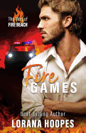 Fire Games: A Christian Romantic Suspense (The Men of Fire Beach)