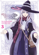 Wandering Witch (Manga) 03 (Wandering Witch: The Journey of Elaina)