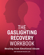 The Gaslighting Recovery Workbook