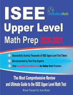 ISEE Upper Level Math Prep 2020-2021: The Most Comprehensive Review and Ultimate Guide to the ISEE Upper Level Math Test