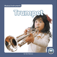 Trumpet (Musical Instruments: Little Blue Readers, Level 1)