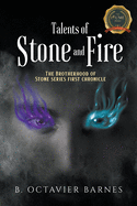 Talents of Stone and Fire: The Brotherhood of Stone series first chronicle