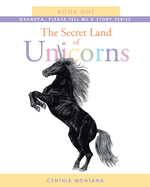 The Secret Land of Unicorns: Book One