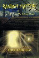 Random Matters: The Killing House
