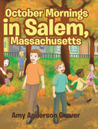 'October Mornings in Salem, Massachusetts'