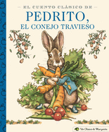 El Cuento Cl├â┬ísico De Pedrito, El Conejo Travieso: A Little Apple Classic (Spanish Edition of Classic Tale of Peter Rabbit) (Little Apple Books)