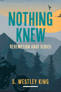 Nothing Knew (Redemption Gray)
