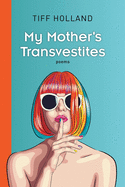 My Mother's Transvestites