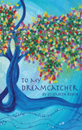 To My Dreamcatcher