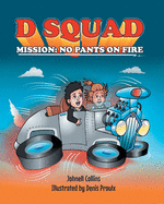 D Squad Mission: No Pants on Fire